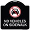 Signmission No Vehicles on Sidewalk Heavy-Gauge Aluminum Architectural Sign, 18" x 18", BW-1818-23551 A-DES-BW-1818-23551 - alternate 1